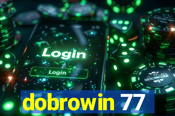 dobrowin 77